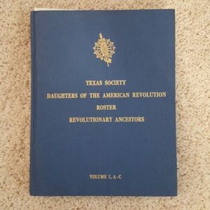 Texas Society Daughters of the American Revolution Roster Vol. 1